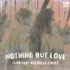 Furo - Nothing but Love (feat. Rochelle Chedz) - Single