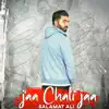 Salamat Ali - Jaa Chali Jaa - Single